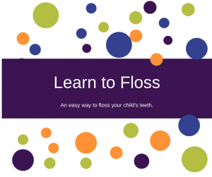 Learn to Floss